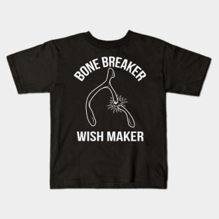 Bone Breaker Wish Maker Holiday Dinner Wishbone Kids T-Shirt